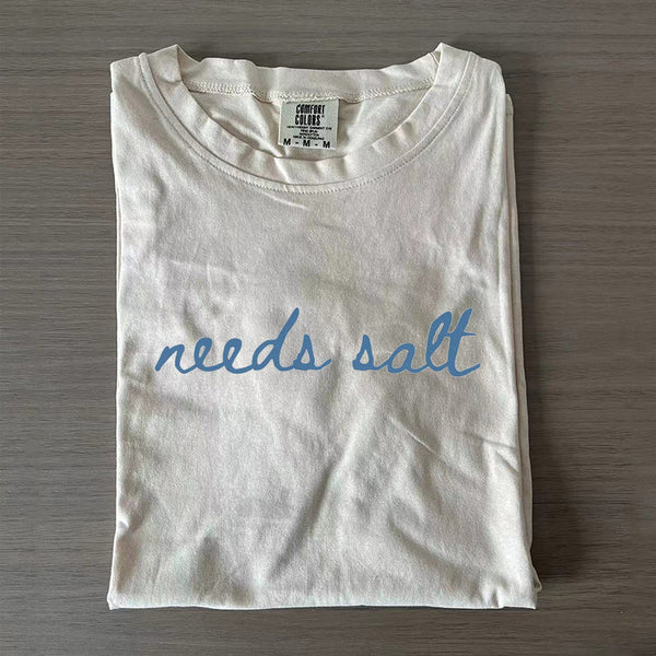 Needs Salt T-shirt