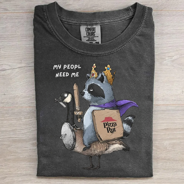 "My People Need Me" Raccoon King T-Shirt